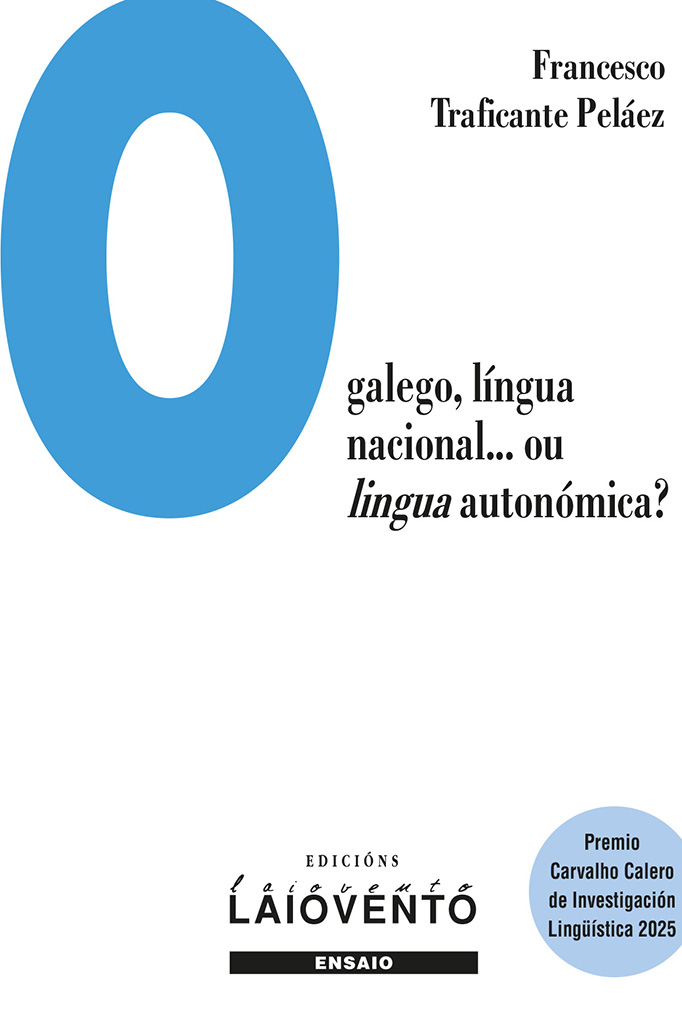 Novidade editorial: "O GALEGO, LINGUA NACIONAL... OU LINGUA AUTONÓMICA?"