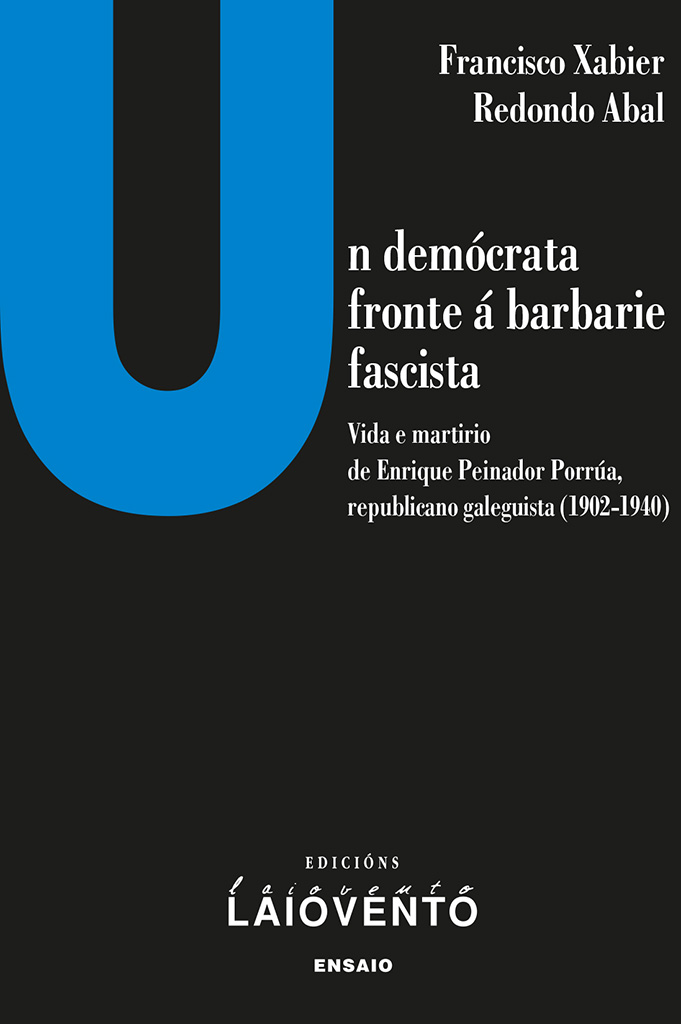Novidade editorial: "UN DEMÓCRATA FRONTE Á BARBARIE FASCISTA"