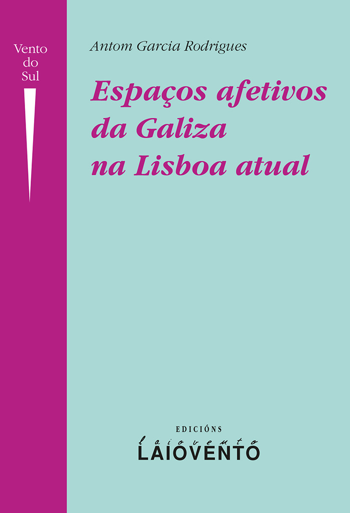 Novidade editorial: "ESPAÇOS AFETIVOS DA GALIZA NA LISBOA ATUAL"